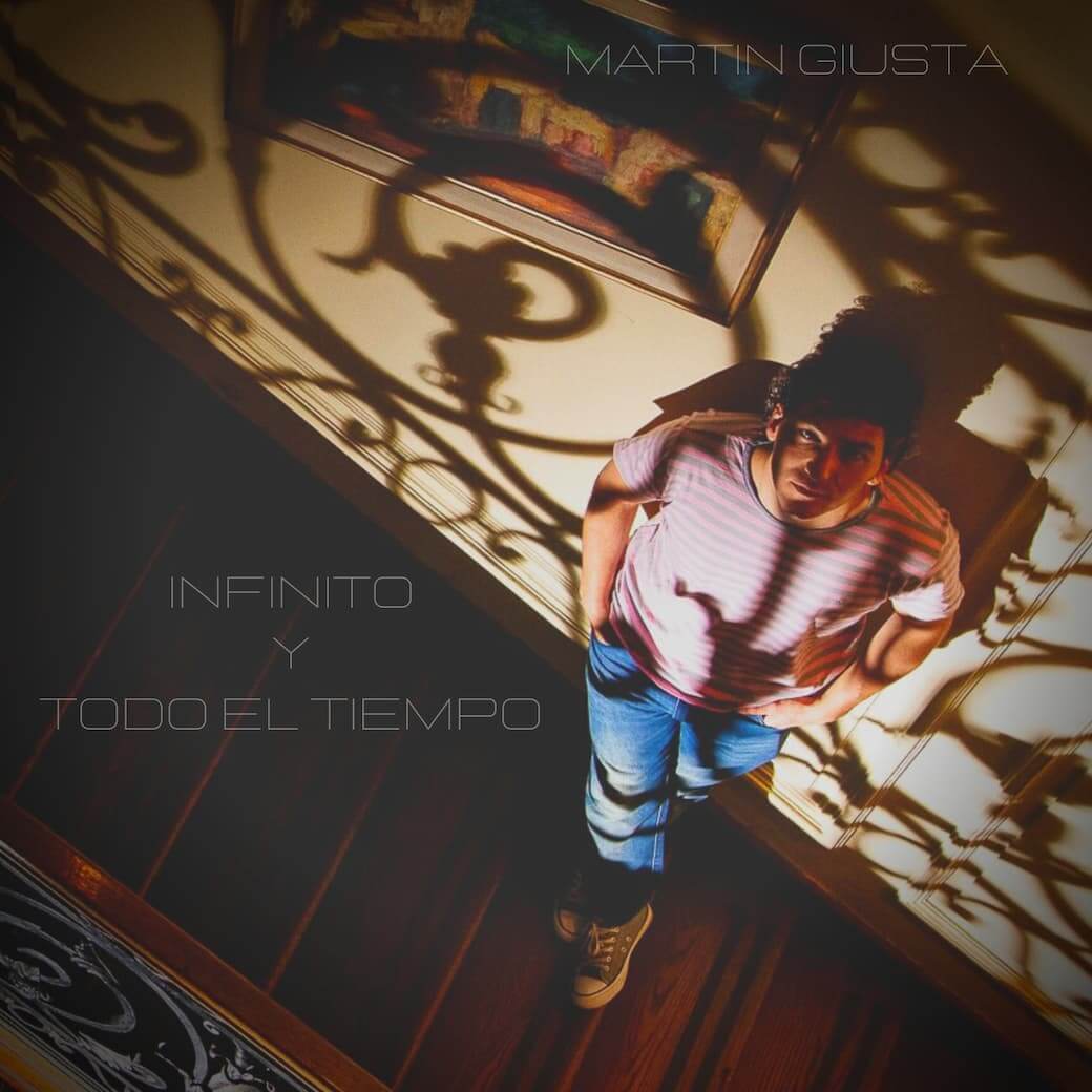 Tapa del disco Infinito y todo el tiempo de Martin Giusta